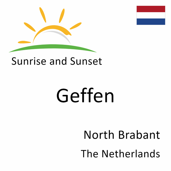 Sunrise and sunset times for Geffen, North Brabant, The Netherlands