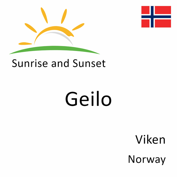 Sunrise and sunset times for Geilo, Viken, Norway