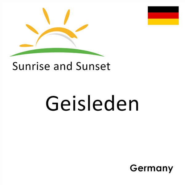 Sunrise and sunset times for Geisleden, Germany