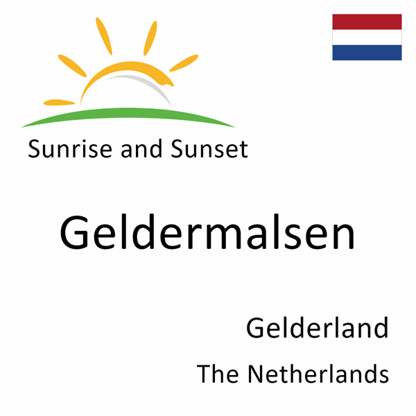 Sunrise and sunset times for Geldermalsen, Gelderland, Netherlands