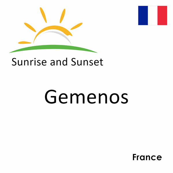 Sunrise and sunset times for Gemenos, France