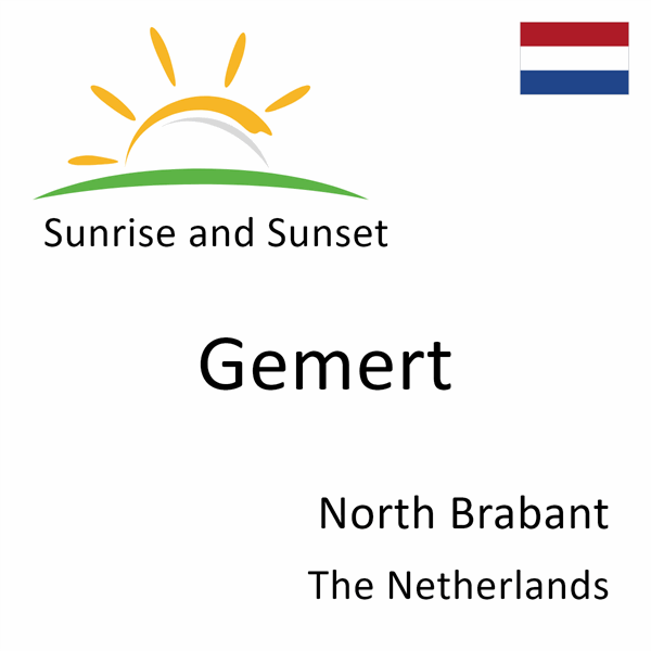 Sunrise and sunset times for Gemert, North Brabant, The Netherlands