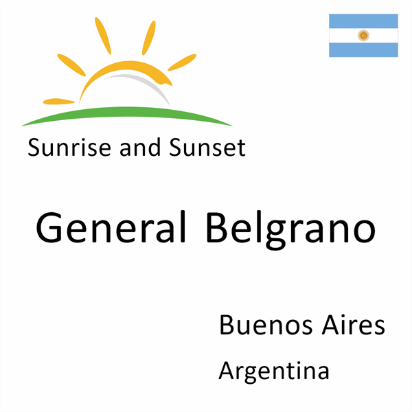 Sunrise And Sunset Times In General Belgrano Buenos Aires Argentina