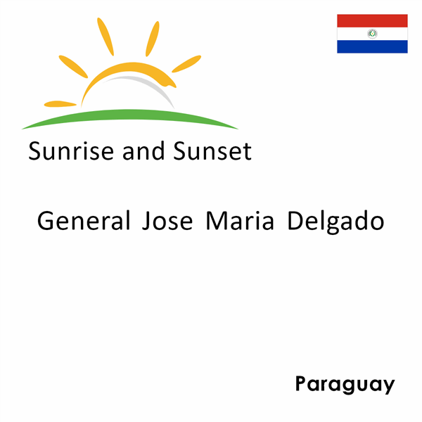 Sunrise and sunset times for General Jose Maria Delgado, Paraguay