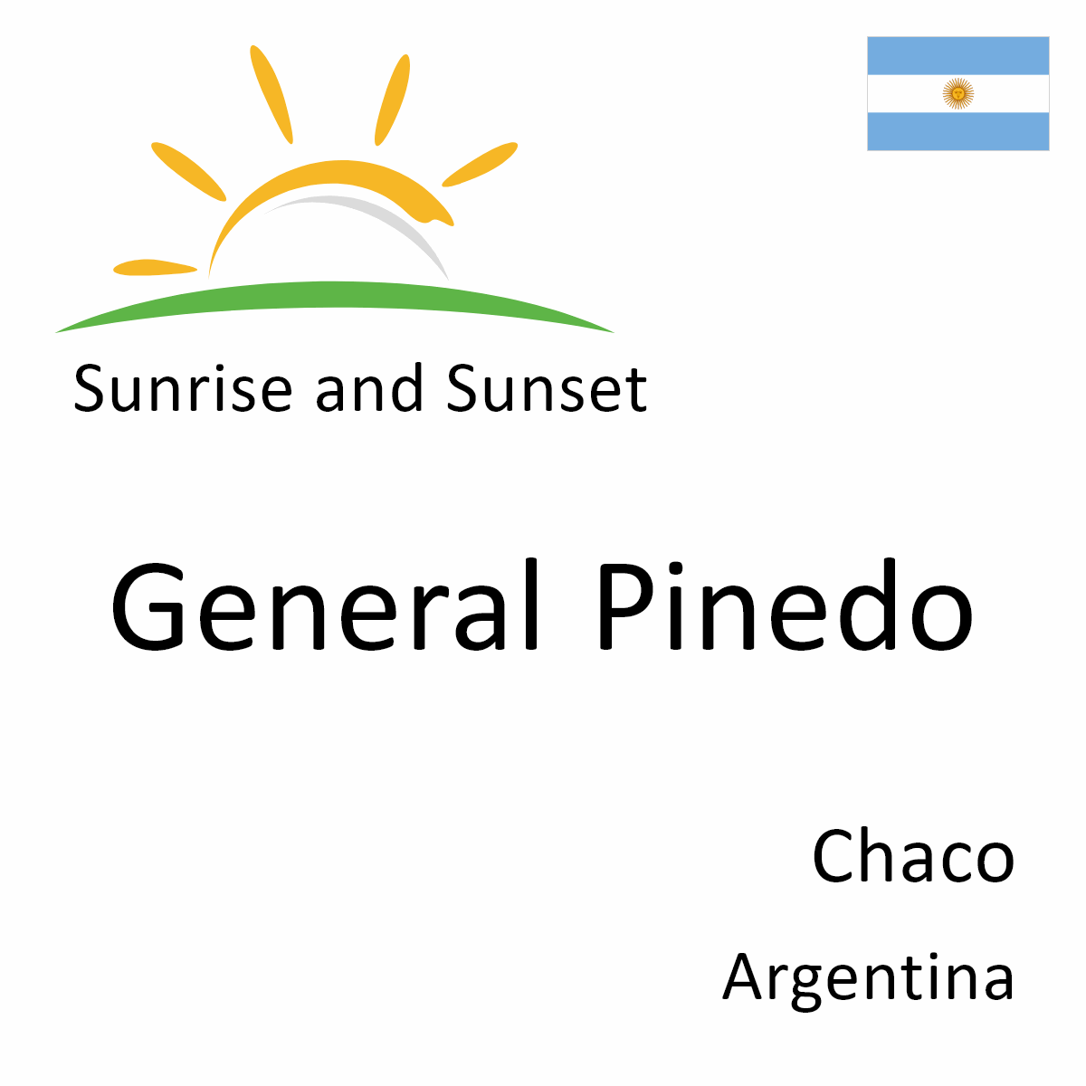 Sunrise and Sunset Times in General Pinedo Chaco Argentina