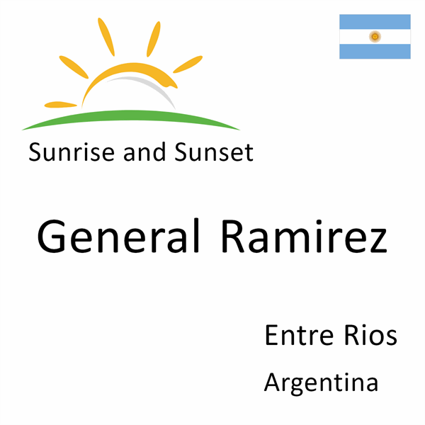 Sunrise and sunset times for General Ramirez, Entre Rios, Argentina