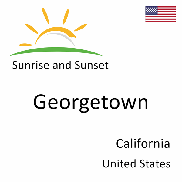 Sunrise and sunset times for Georgetown, California, United States