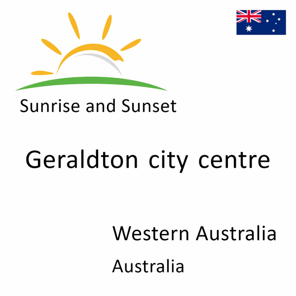 Sunrise and sunset times for Geraldton city centre, Western Australia, Australia