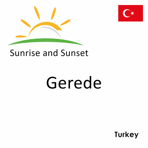 Sunrise and sunset times for Gerede, Turkey