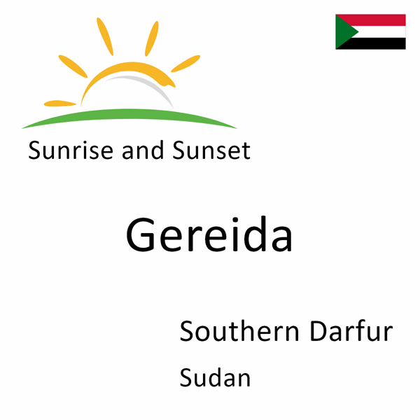 Sunrise and sunset times for Gereida, Southern Darfur, Sudan