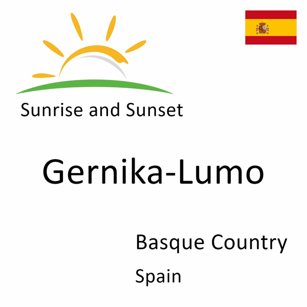 Sunrise and sunset times for Gernika-Lumo, Basque Country, Spain