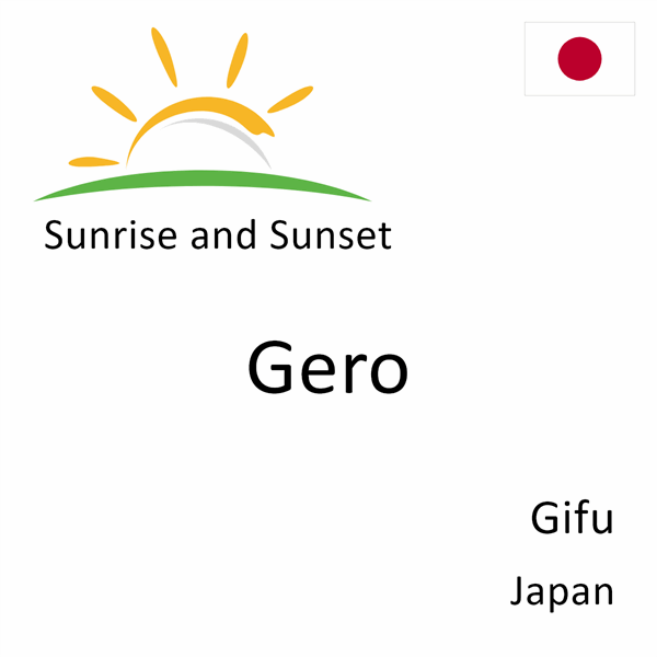 Sunrise and sunset times for Gero, Gifu, Japan