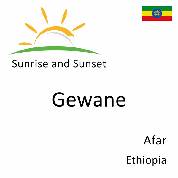Sunrise and sunset times for Gewane, Afar, Ethiopia