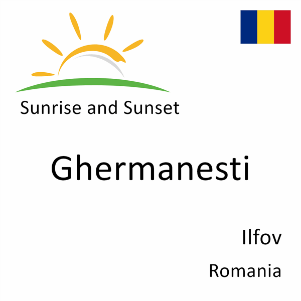 Sunrise and sunset times for Ghermanesti, Ilfov, Romania