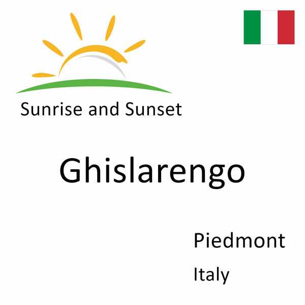 Sunrise and sunset times for Ghislarengo, Piedmont, Italy