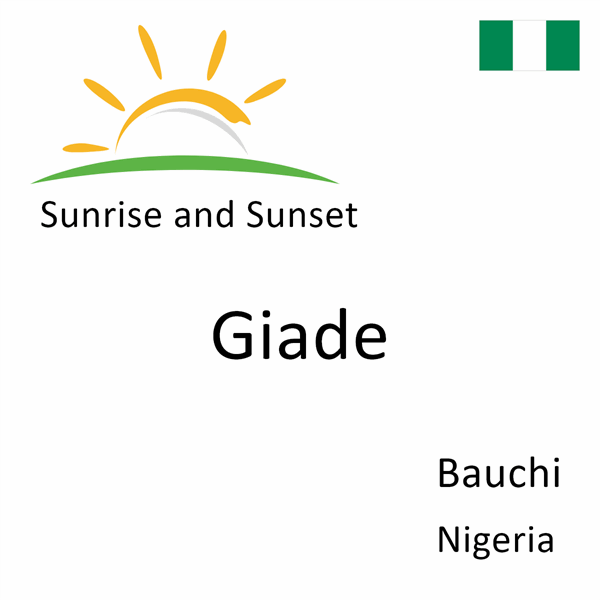 Sunrise and sunset times for Giade, Bauchi, Nigeria