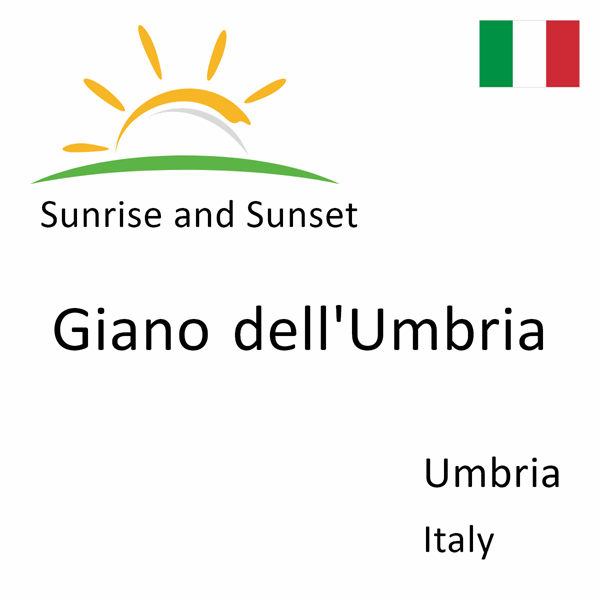 Sunrise and sunset times for Giano dell'Umbria, Umbria, Italy