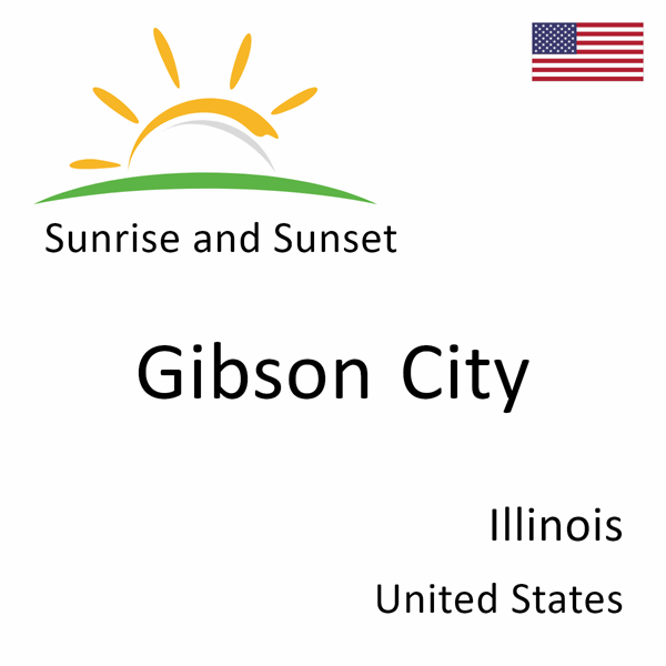 Sunrise and sunset times for Gibson City, Illinois, United States