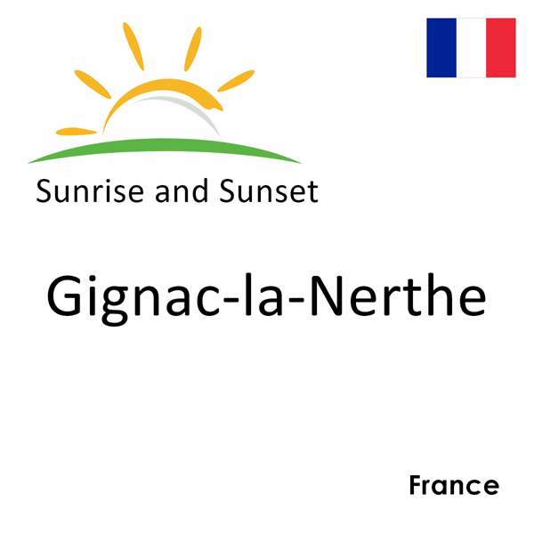 Sunrise and sunset times for Gignac-la-Nerthe, France