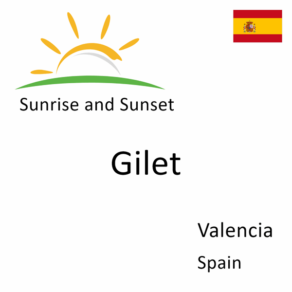 Sunrise and sunset times for Gilet, Valencia, Spain
