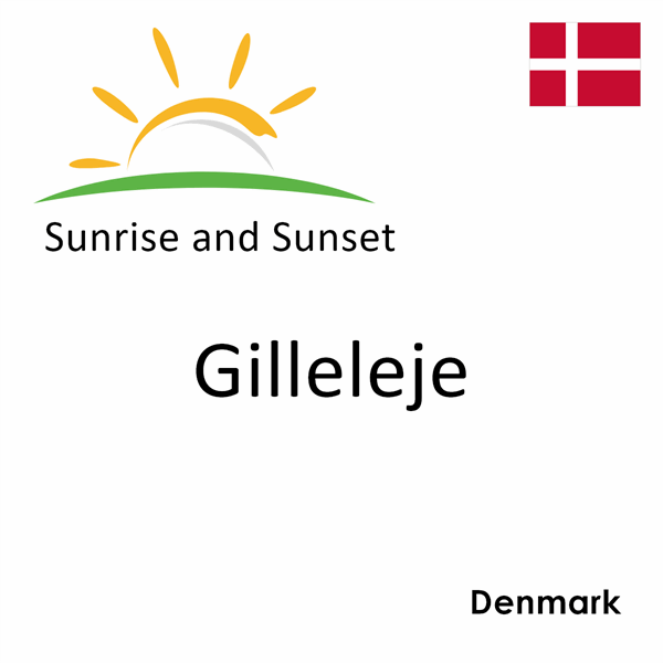 Sunrise and sunset times for Gilleleje, Denmark