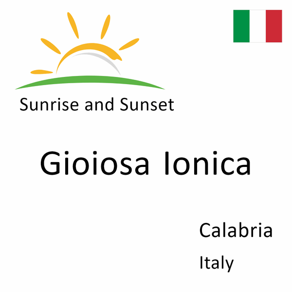 Sunrise and sunset times for Gioiosa Ionica, Calabria, Italy