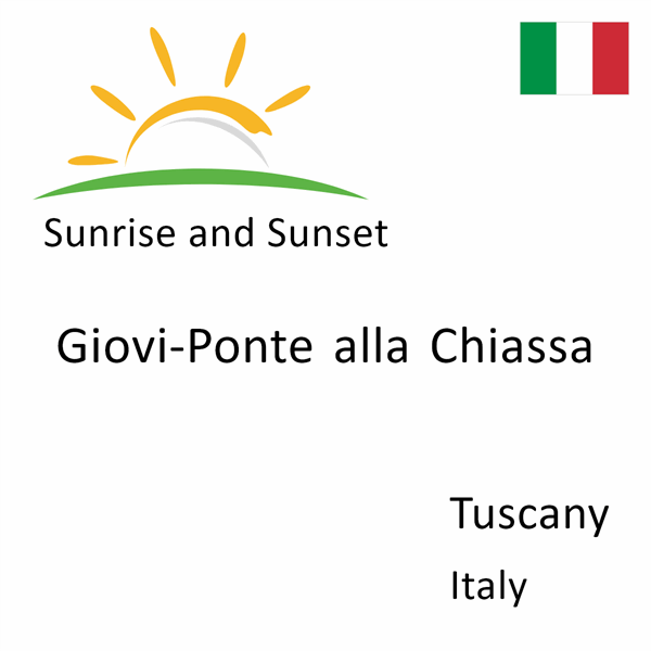 Sunrise and sunset times for Giovi-Ponte alla Chiassa, Tuscany, Italy