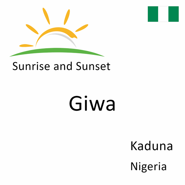 Sunrise and sunset times for Giwa, Kaduna, Nigeria