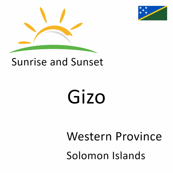 Sunrise and sunset times for Gizo, Western Province, Solomon Islands