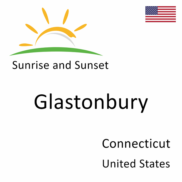 Sunrise and sunset times for Glastonbury, Connecticut, United States