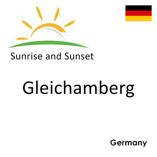 Sunrise and sunset times for Gleichamberg, Germany