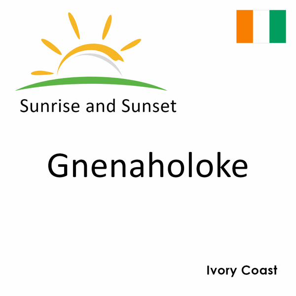 Sunrise and sunset times for Gnenaholoke, Ivory Coast