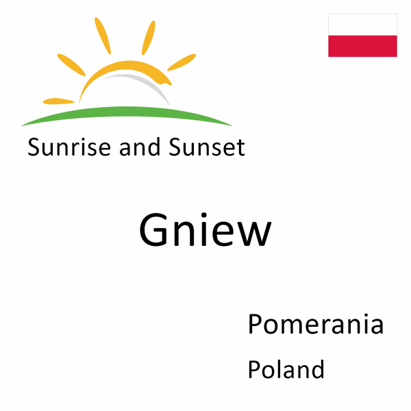Sunrise and sunset times for Gniew, Pomerania, Poland