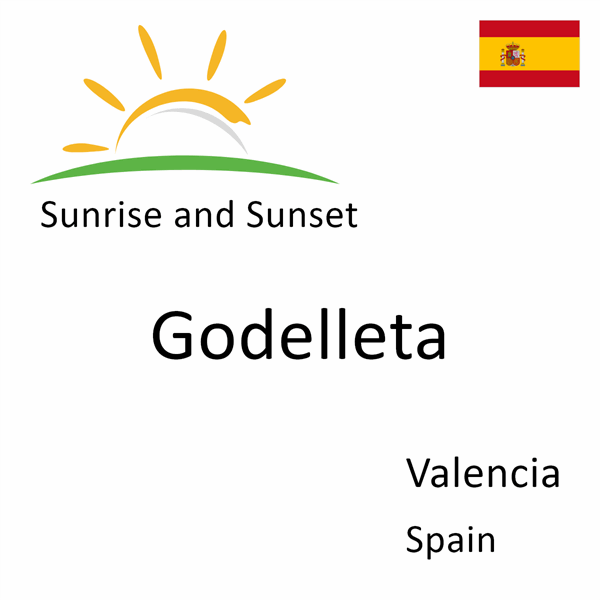 Sunrise and sunset times for Godelleta, Valencia, Spain