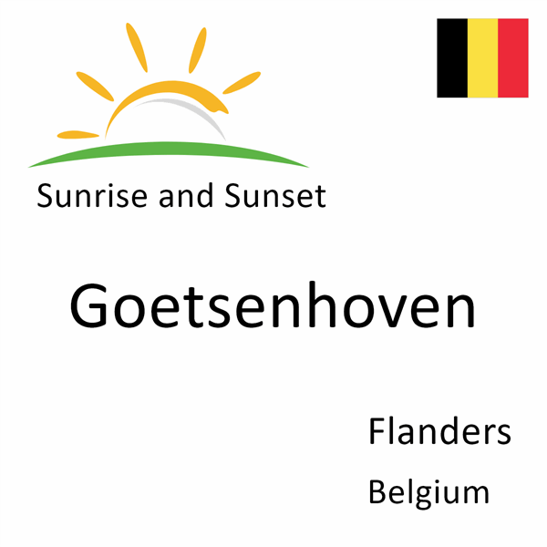 Sunrise and sunset times for Goetsenhoven, Flanders, Belgium