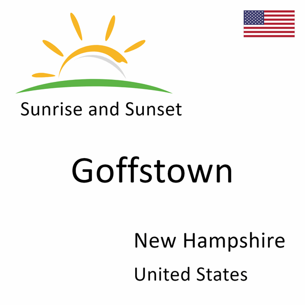 Sunrise and sunset times for Goffstown, New Hampshire, United States