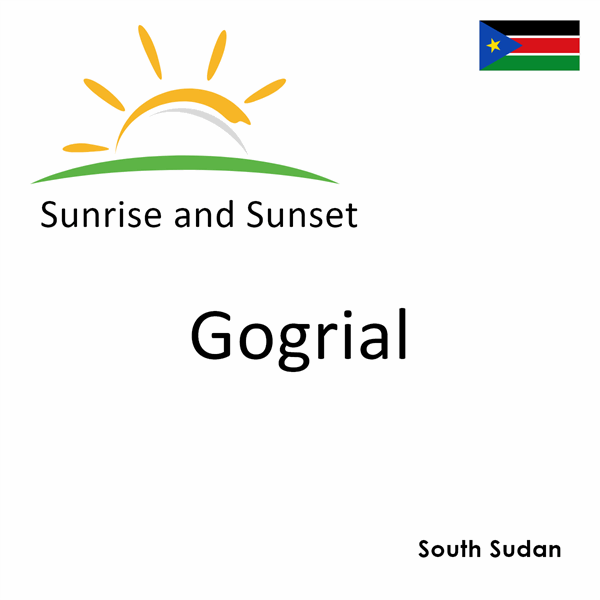 Sunrise and sunset times for Gogrial, South Sudan