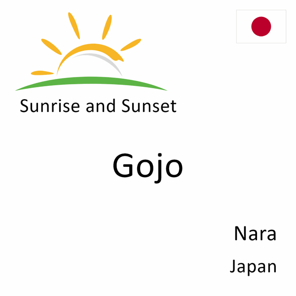 Sunrise and sunset times for Gojo, Nara, Japan