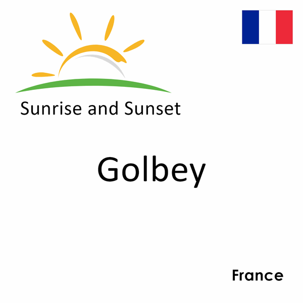 Sunrise and sunset times for Golbey, France