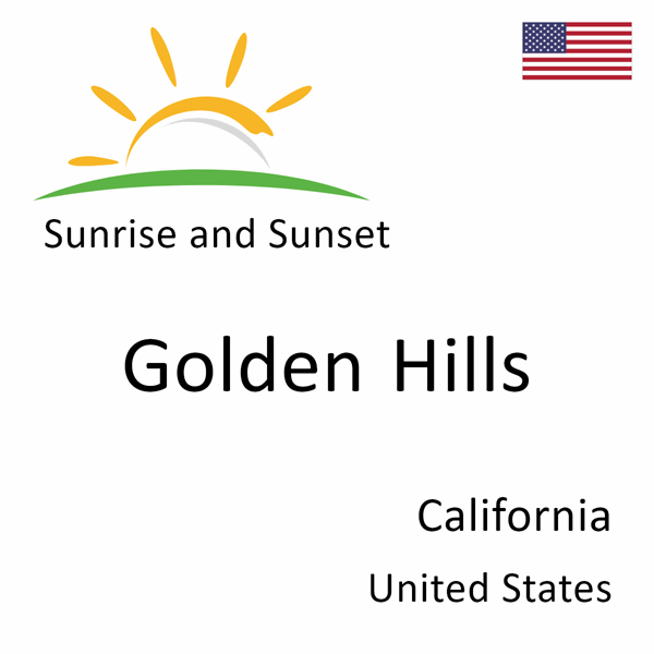 Sunrise and sunset times for Golden Hills, California, United States