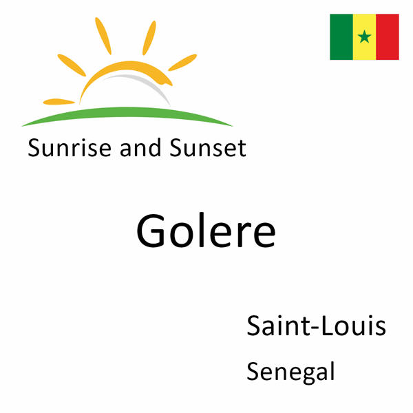 Sunrise and sunset times for Golere, Saint-Louis, Senegal