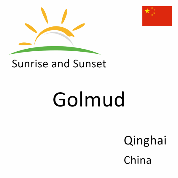 Sunrise and sunset times for Golmud, Qinghai, China