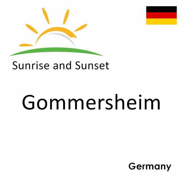 Sunrise and sunset times for Gommersheim, Germany