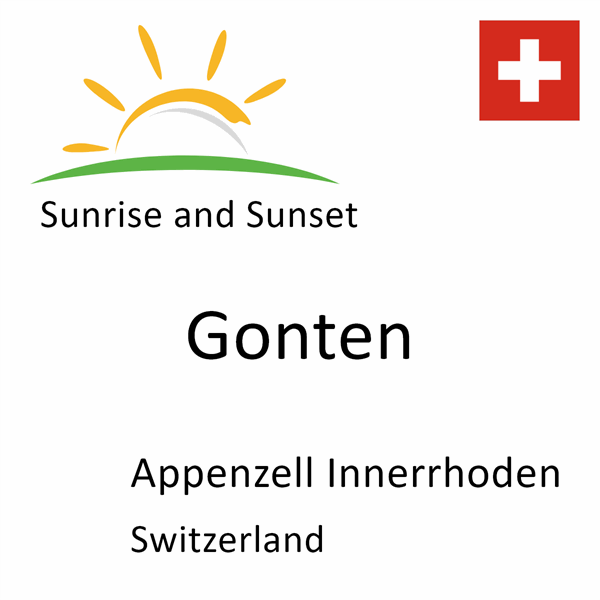 Sunrise and sunset times for Gonten, Appenzell Innerrhoden, Switzerland