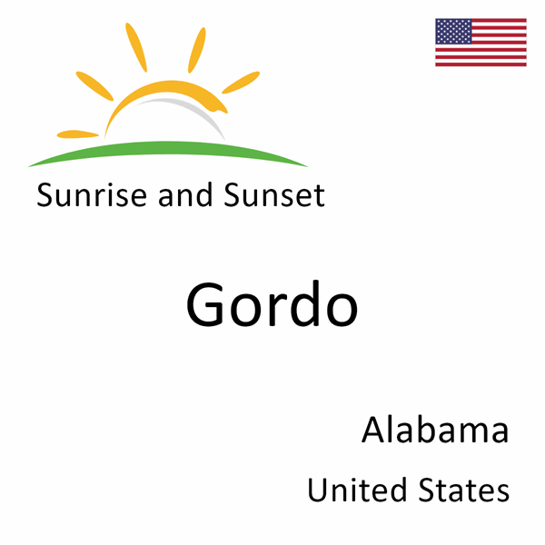 Sunrise and sunset times for Gordo, Alabama, United States