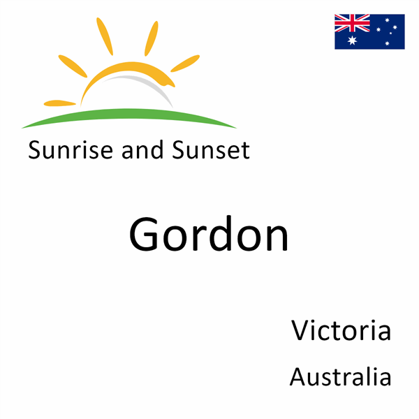 Sunrise and sunset times for Gordon, Victoria, Australia