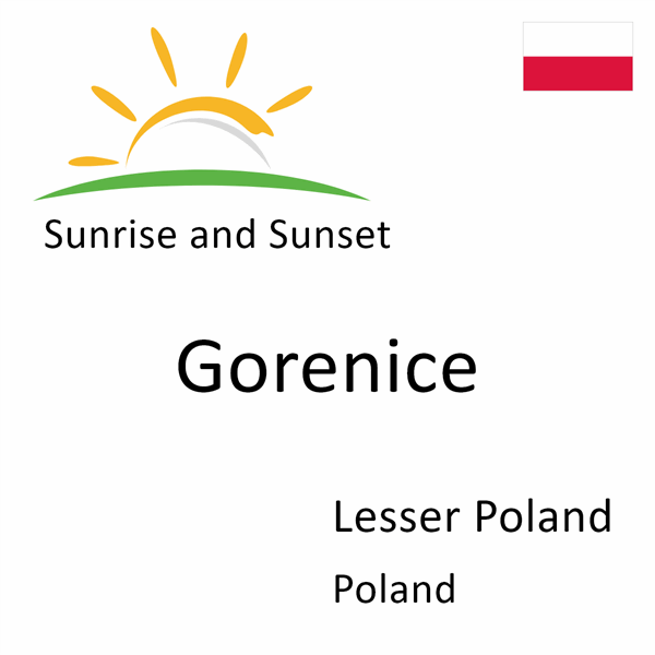 Sunrise and sunset times for Gorenice, Lesser Poland, Poland