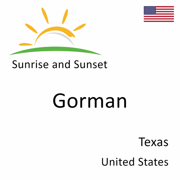 Sunrise and sunset times for Gorman, Texas, United States