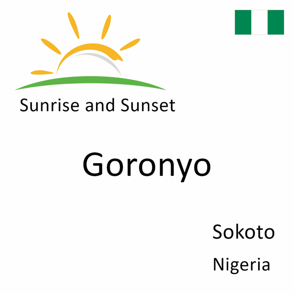 Sunrise and sunset times for Goronyo, Sokoto, Nigeria