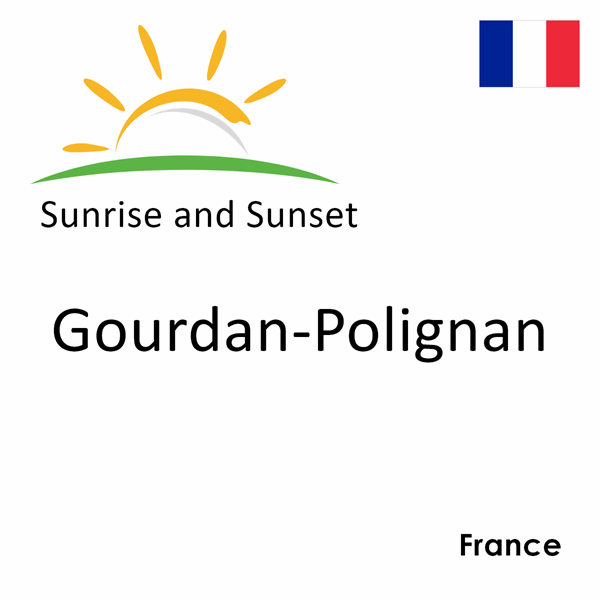 Sunrise and sunset times for Gourdan-Polignan, France